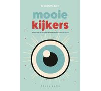 Mooie kijkers: alles wat je altijd al wilde weten over je ogen