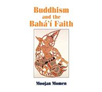 Moojan Momen Buddhism and the Baha'i Faith (Tascabile)