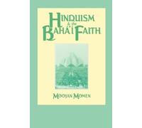 Moojan Momen Hinduism and the Baha'i Faith (Tascabile)