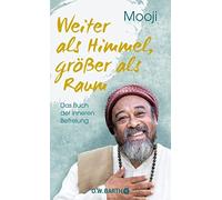 Mooji Horst Kap Weiter als Himmel, größer als Raum: Das Buch (Copertina rigida)