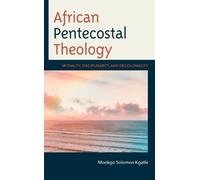 Mookgo Solomon Kgatle African Pentecostal Theology (Copertina rigida)