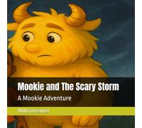 Mookie and The Scary Storm: A Mookie Adventure
