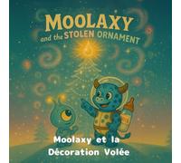 Moolaxy et la Décoration Volée: Une aventure de Noël cosmique sur l’amitié, le partage et la lumière