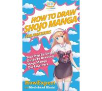 Moolchand Khatr How To Draw Shojo Manga For Amateurs: Your Step-By-S (Tascabile)