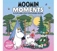 Moomin Moments: A Cute and Cosy Colouring Book