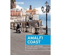 Moon Amalfi Coast (First Edition): With Capri, Naples & Pompeii [Lingua Inglese]
