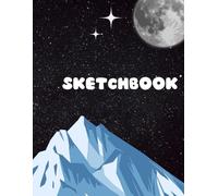 Moon and Mountains sketchbook: Large sketchbook for drawing, doodling and creative art 8.5 x 11 inches.