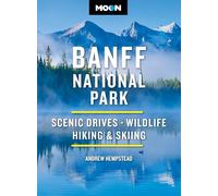 Moon Banff National Park: Scenic Drives, Wildlife, Hiking & Skiing