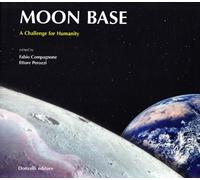 Moon Base. A challenge for Humanity
