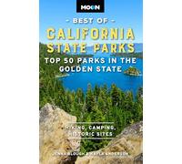 Moon Best of California State Parks: Top 50 Parks in the Golden State