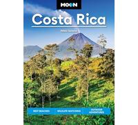 Moon Costa Rica: Best Beaches, Wildlife-Watching, Outdoor Adventures