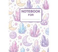 Moon & Crystal Kawaii Notebook: Cute Pastel Journal for Girls, Teens & Women | Soft Aesthetic Writing Notebook for School, Notes, Journaling & Daily Thoughts
