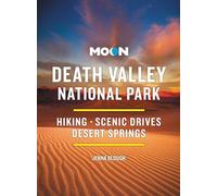 Moon Death Valley National Park: Hiking, Scenic Drives, Desert Springs