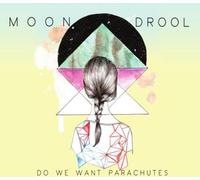 Moon Drool - Do We Want Parachutes Cd