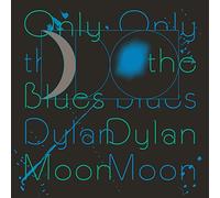 Moon Dylan - Only The Blues