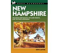 Moon Handbooks New Hampshire: Including Portsmouth, the Lakes Region, the Upper Valley, and the White Mountains [Lingua Inglese]