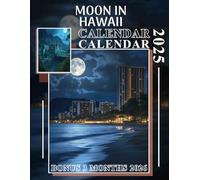 Moon in Hawaii Calendar 2025: 15 Months of Moonlit Paradise October 2024 to December 2025 Capturing the Magic of the Moon Over Hawaii Perfect for ... Organizing in Large Size 8.5 x 11 Ideal Gifts