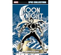 Moon Knight Epic Collection: Bad Moon Rising by Moench, Doug