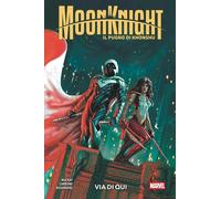 Moon Knight - Il Pugno di Khonshu Vol. 3 - Via di Qui - Marvel Collection Panini