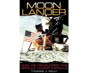 [(Moon Lander: How We Developed the Apollo Lunar Module)] [Author: Thomas J. Kelly] published on (October, 2009)