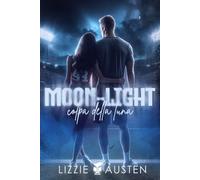 Moon-Light, Colpa della Luna: (Cocktail Edizioni)