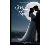 Moon Love: A Tale of Lost Love and Second Chance