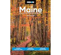 Moon Maine: Acadia National Park, Lobster & Lighthouses, Outdoor Adventures