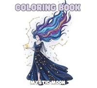 Moon & Mystic: A Celestial and Moon Magic Coloring Book for Adults