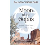 Moon of the Gopas: A Krishna Conscious Memoir of Inquiry and Devotional Service