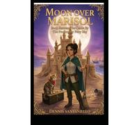 Moon Over Marisol: Book Sixteen: The Castle By The Predictably Petty Bay