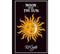 Moon Over the Sun: A Novel of Quiet Hope and Unfinished Moments