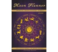 Moon Planner: Projects - Monthly - Weekly