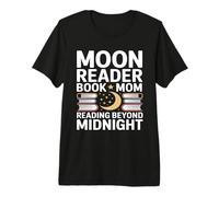 Moon Reader Book La Mamma Legge Oltre la Mezzanotte Maglietta Premium