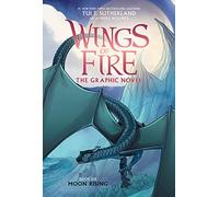 Tui T Sutherlan Moon Rising: A Graphic Novel (Wings of Fire G (Copertina rigida)