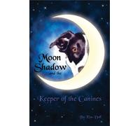 Moon Shadow and the Keeper of the Canines