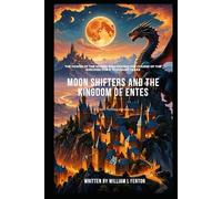 Moon Shifters and the Kingdom of Entes