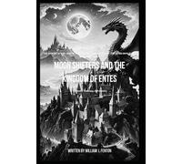 Moon Shifters and the Kingdom of Entes