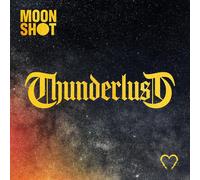 Moon Shot Thunderlust (CD) Album