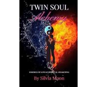 Moon Silvia Twin Soul Alchemy BOOK NUOVO