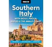 Moon Southern Italy: Best Beaches, Local Food & Wine, Ancient Sites