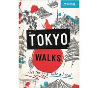 Moon Tokyo Walks (First Edition): See the City Like a Local [Lingua Inglese]
