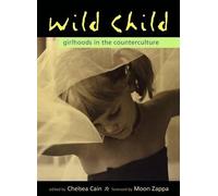 Moon Unit Zappa Chelsea Cain Wild Child (Tascabile)