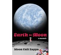 Moon Unit Zappa White Rabbit Earth to Moon (Copertina rigida)