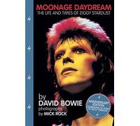 Moonage Daydream : The Life & Times of Ziggy Stardust