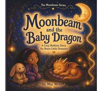 Moonbeam and the Baby Dragon