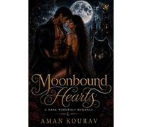 Moonbound Hearts: A Dark Werewolf Romance
