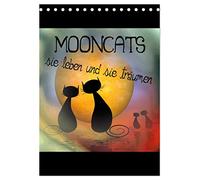 Mooncats - sie leben und sie träumen (Tischkalender 2026 DIN A5 hoch), CALVENDO Monatskalender: Begleiten Sie die sympathischen Mooncats durch das nächste Jahr