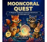 Mooncoral Quest: A Magical Undersea Coloring Adventure for Kids Ages 4-8