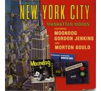 Moondog/Jenkins/Goul - New York City - Manhattan Fables