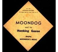 Moondog - Moondog and His Honking Geese Playing Moondog's Music (UK Import)